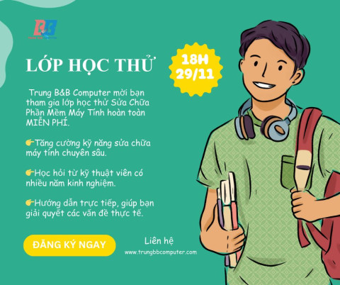 LỚP HỌC THỬ MIỄN PHÍ TẠI TRUNG B&B COMPUTER